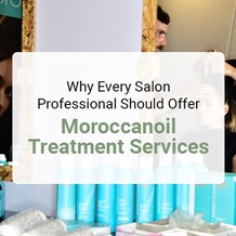 Why Every Salon Professional Should Offer Moroccanoil Treatment Services