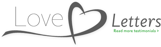 Love Letters: Read more testimonials