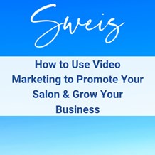 How to Use Video Marketing to Promote Your Salon & Grow Your Business
