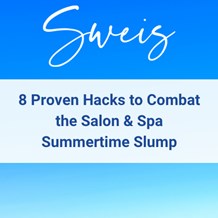 8 Proven Hacks to Combat the Salon & Spa Summertime Slump
