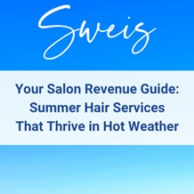Your Salon Revenue Guide: Summer Hair Services That Thrive in Hot Weather