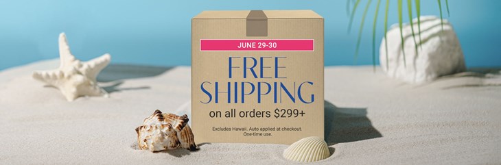 Free Shipping $299+ (6/29–6/30)